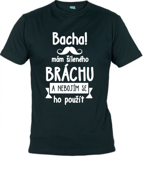 Dětské tričko s potiskem - Bacha! .... brácha