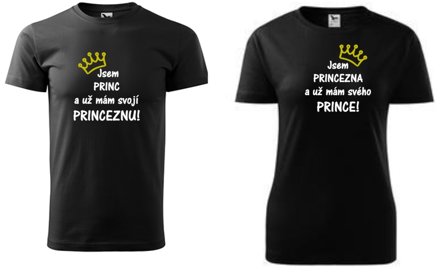 Valentýnská párová trička s potiskem - JSEM PRINC A UŽ MÁM SVOJÍ PRINCEZNU - pánské triko