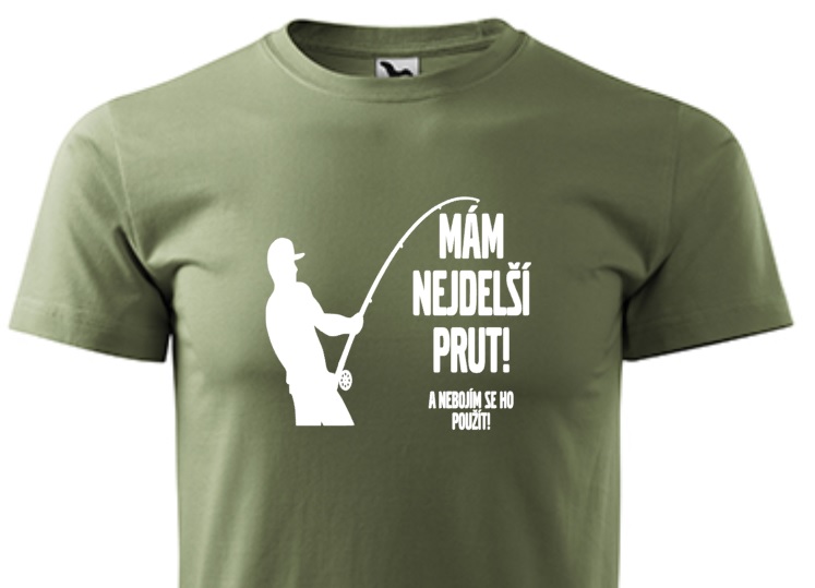 Vtipné pánské tričko pro rybáře - mám nejdelší prut a nebojím se ho použít!